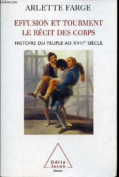 Effusion et tourment le rcit des corps - Histoire du peuple au XVIIIe sicle - Collection 