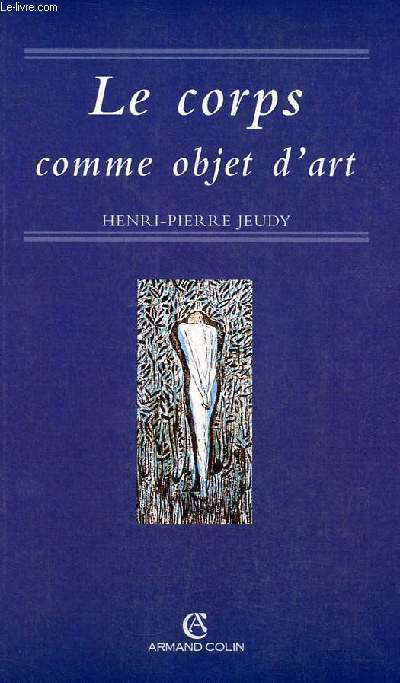 Le corps comme objet d'art - Collection 