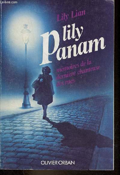 Lily Panam - Rcit - mmoires de la dernire chanteuse des rues.