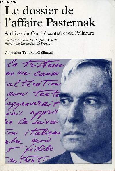 Le dossier de l'affaire Pasternak - Archives du Comit central et du Politburo - Collection Tmoins.