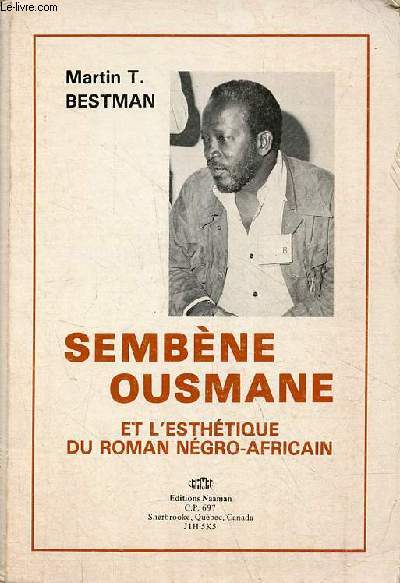 Sembne Ousmane et l'esthtique du roman ngro-africain - Collection 
