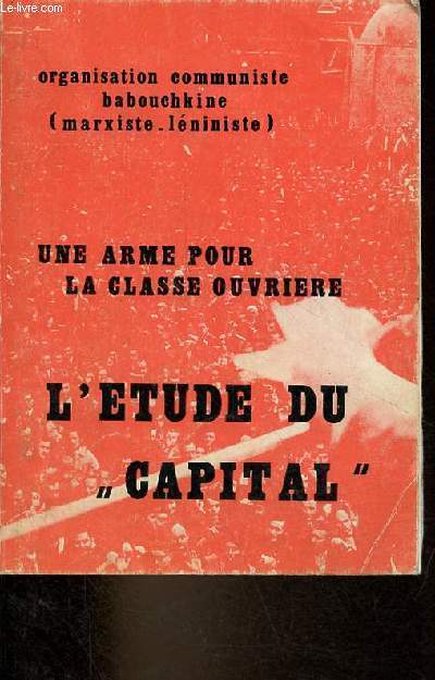 Une arme pour la classe ouvrire - L'tude du capital.