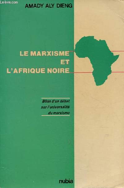 Le marxisme et l'Afrique Noire - Bilan d'un dbat sur l'universalit du marxisme - Collection 
