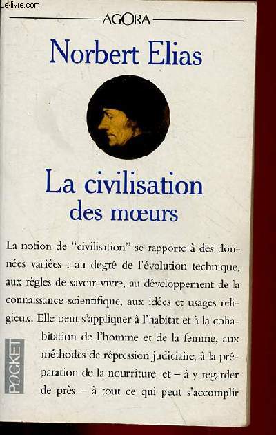 La civilisation des moeurs - Collection Pocket Agora n49.