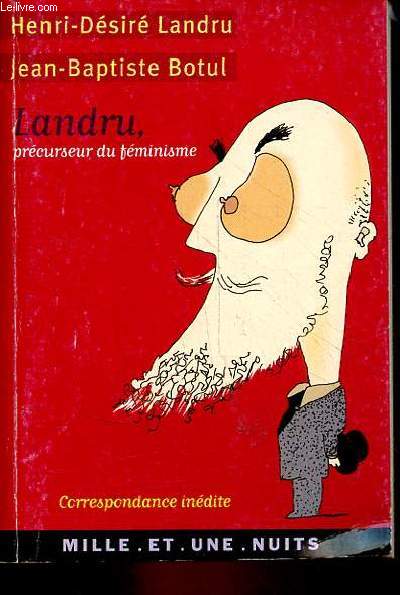 Landru, prcurseur du fminisme - Correspondance indite 1919-1922 - Collection mille et une nuits n358.