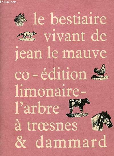 Le bestiaire vivant.