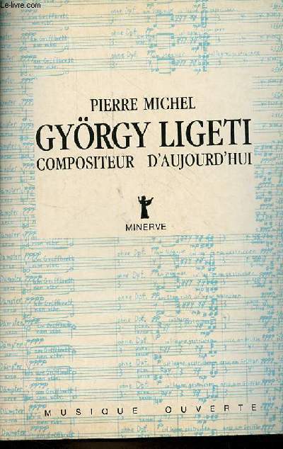 Gyrgy Ligeti compositeur d'aujourd'hui - Collection 