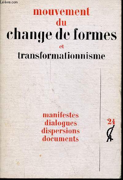 Change de formes n24 oct.1975 - Mouvement du change de formes et transformationnisme - manifestes, dialogues, dispersions, documents - Manifeste de change en d'autres termes - autres termes du change - inter-change - du collectif 68 au mouvement 74 ...