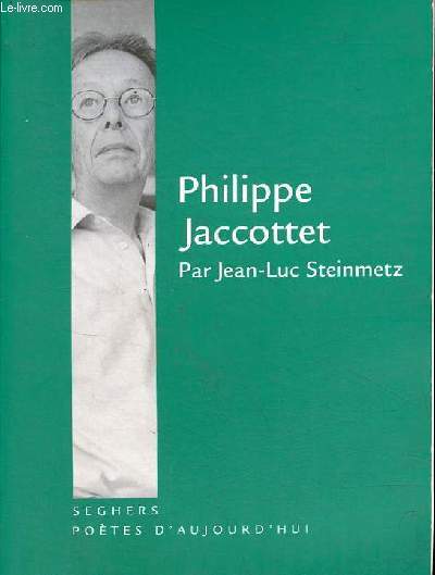 Philippe Jaccottet - Collection potes d'aujourd'hui.