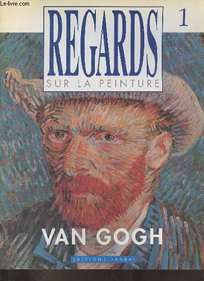 Regards sur la peinture n1 : Van Gogh.