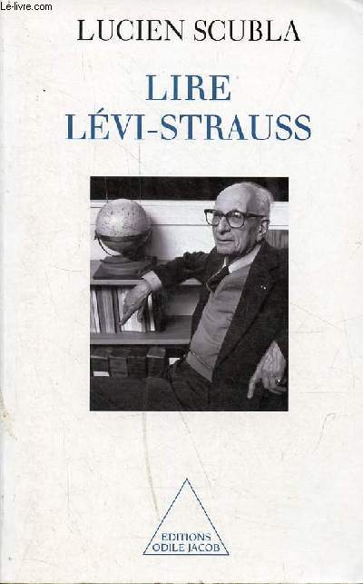 Lire Lvi-Strauss - Le dploiement d'une intuition.