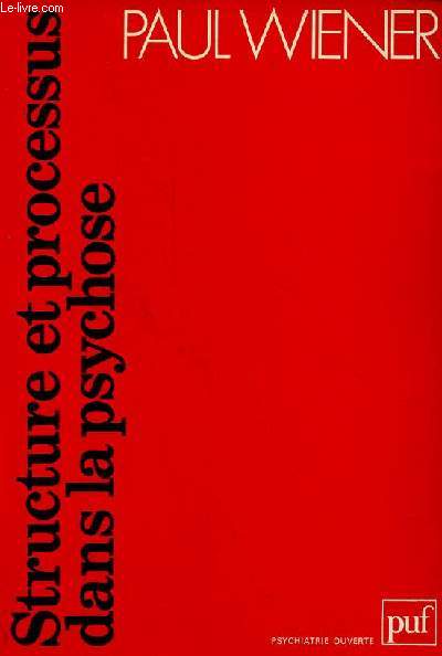 Structure et processus dans la psychose - Collection 