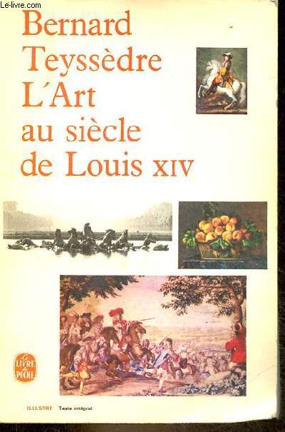 L'art au sicle de Louis XIV - Collection le livre de poche.
