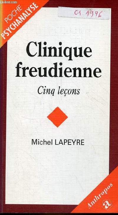 Clinique freudienne - Cinq leons - Collection poche psychanalyse n3.