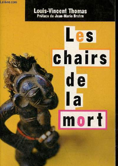 Les chairs de la mort - Corps, mort, Afrique - Collection 