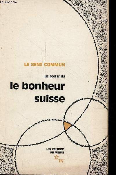 Le bonheur suisse d'aprs une enqute ralise par Isac Chiva, Ariane Deluz, Nathalie Stern - Collection 