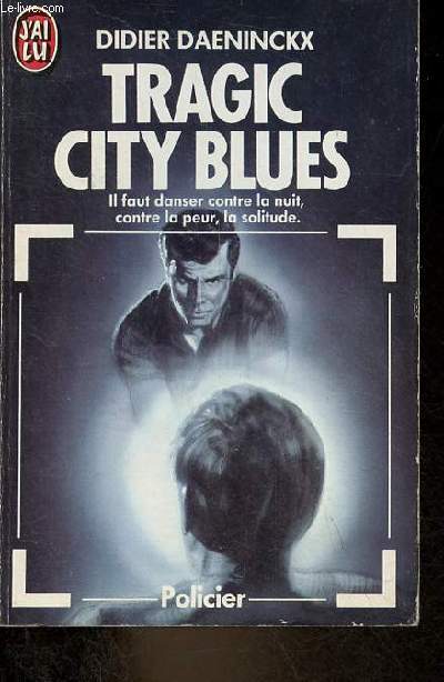 Tragic city blues (Play-back) - Collection j'ai lu n2482 Policier.