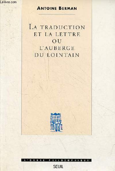 La traduction et la lettre ou l'auberge du lointain - Collection l'ordre philosophique.