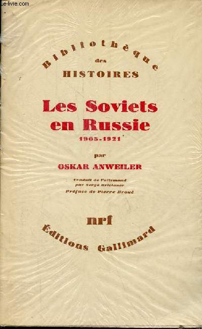 Les Soviets en Russie 1905-1921 - Collection Bibliothque des Histoires.
