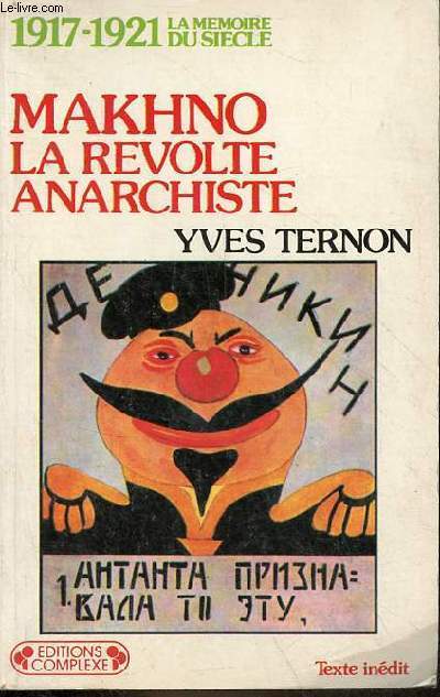 Makhno la rvolte anarchiste - Collection 1917-1921 la mmoire du sicle n14.