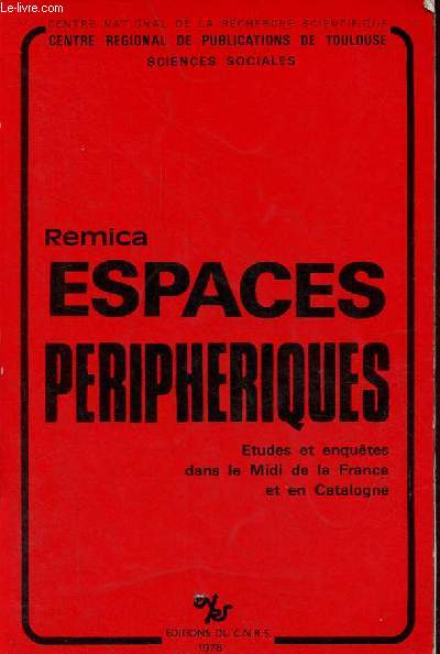 Remica - Espaces peripheriques - Etudes et enqutes dans le Midi de la France et en Catalogne.