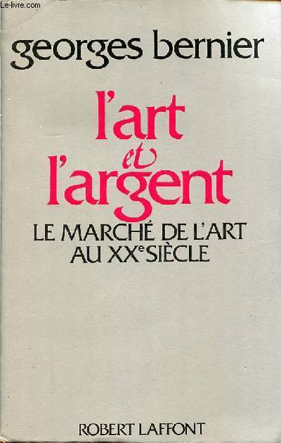 L'art et l'argent - Le march de l'art au XXe sicle - Collection 