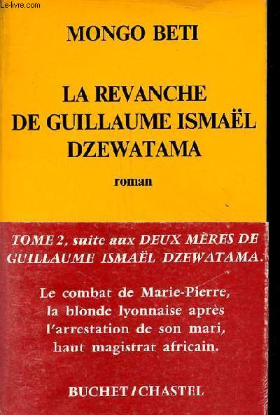 La revanche de Guillaume Ismael Dzewatama - Roman.