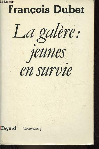 La galre : jeunes en survie - Collection mouvements 4.