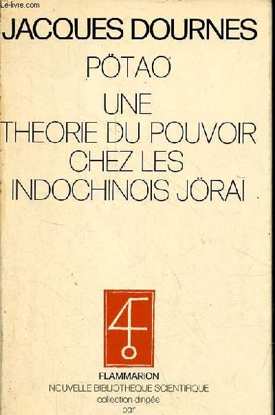 Ptao une thorie du pouvoir chez les indochinois jrai - Collection nouvelle bibliothque scientifique.