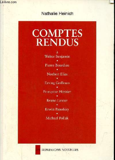 Comptes rendus  Walter Benjamin, Pierre Bourdier, Norbert Elias, Erving Goffman, Franoise Hritier, Bruno Latour, Erwin Panofsky, Michael Pollak - Collection 