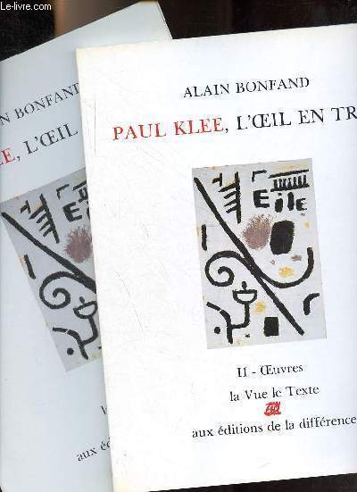 Paul Klee, l'oeil en trop - Tome 1 + Tome 2 (2 volumes) - Collection la vue le texte.