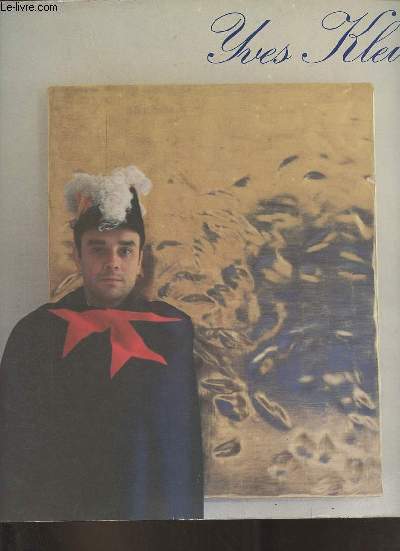 Yves Klein - 3 mars - 23 mai 1983 - Centre Georges Pompidou Muse national d'art moderne.