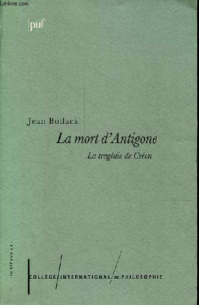 La mort d'Antigone - La tragdie de Cron - Collection 