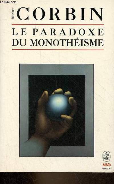 Le Paradoxe du monothisme - Collection le livre de poche biblio essais n4167.