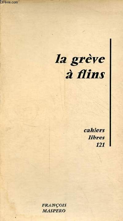 La grve  flins - Collection cahiers libres n121.