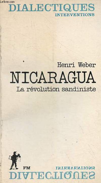 Nicaragua la rvolution sandiniste - Collection dialectiques interventions.