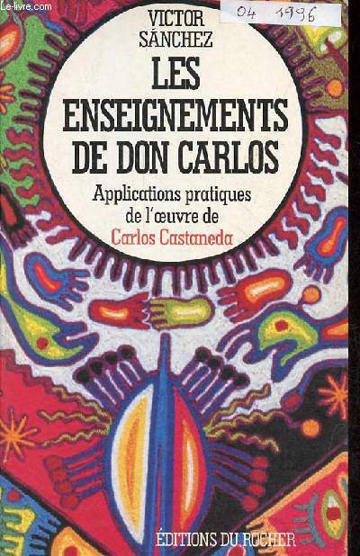 Les enseignements de Don Carlos - Applications pratiques de l'oeuvre de Carlos Castaneda.