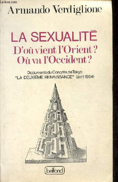 La sexualit - D'o vient l'Orient ? O va l'Occident ? - Documents du Congrs de Tokyo 