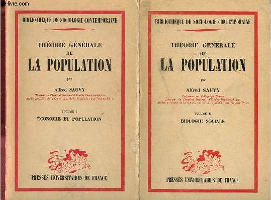 Thorie gnrale de la population - Volume 1 + Volume 2 (2 volumes) - Volume 1 : Economie et population - Volume 2 : Biologie sociale - Collection 