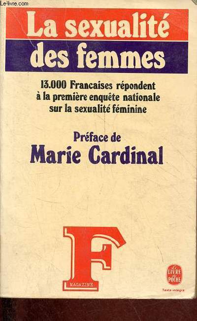 La sexualit des femmes - 13 000 franaises rpondent  la premire enqute nationale sur la sexualit fminine - Collection le livre de poche n5683.