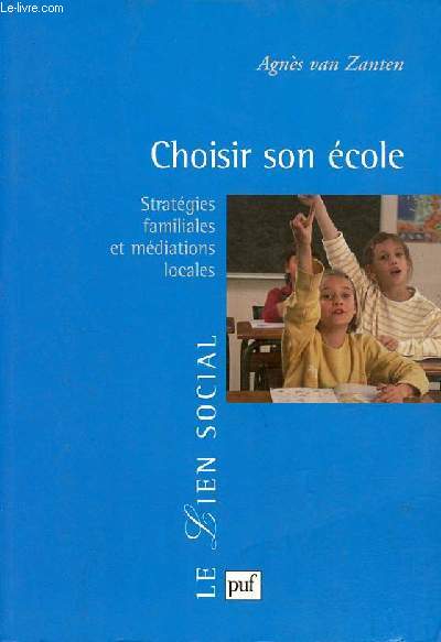 Choisir son cole - Stratgies familiales et mdiations locales - Collection 