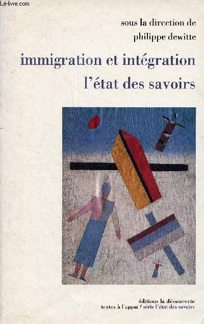 Immigration et intgration l'tat des savoirs - Collection textes  l'appui/srie l'tat des savoirs.