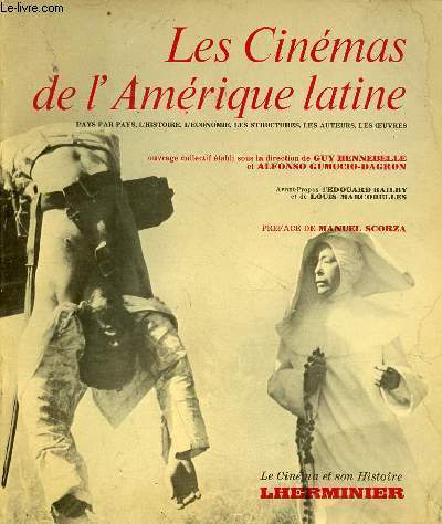 Les Cinmas de l'Amrique latine pays par pays, l'histoire, l'conoie, les structures, les auteurs, les oeuvres.