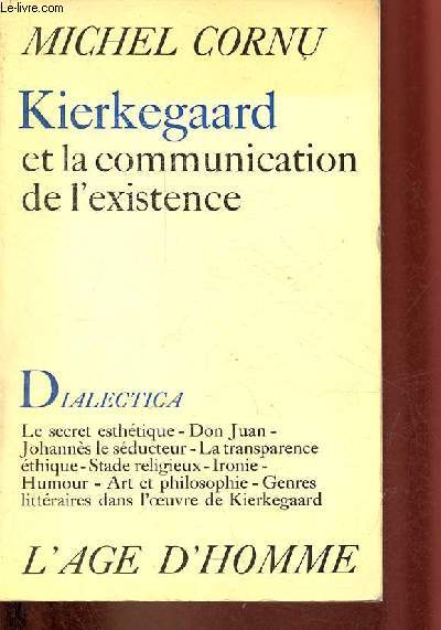 Kierkegaard et la communication de l'existence - Collection 