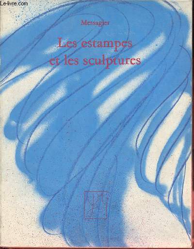 Les estampes et les sculptures 1945-1974.
