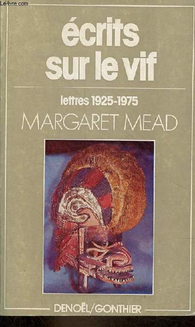 Ecrits sur le vif - Lettres 1925-1975 - Collection 