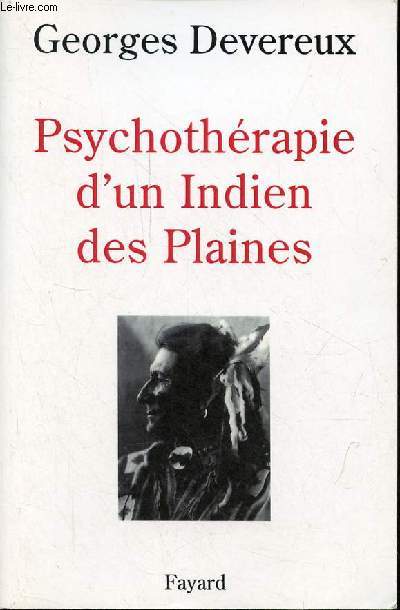 Psychothrapie d'un Indien des Plaines - Ralit et rve.