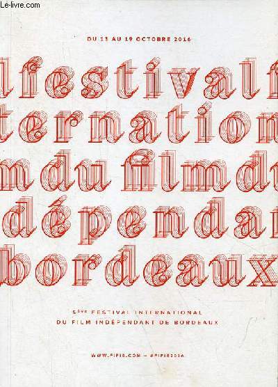 5me Festival International du film indpendant de Bordeaux - Du 13 au 19 octobre 2016.