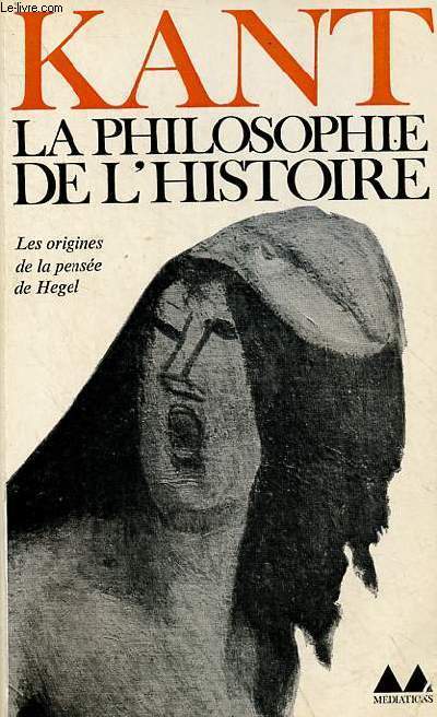 La philosophie de l'histoire (opuscules) - Les origines de la pense de Hegel - Collection Bibliothque mdiations n33.