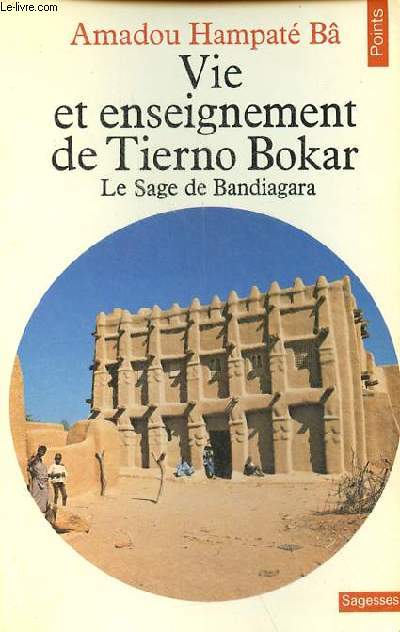 Vie et enseignement de Tierno Bokar - Le Sage de Bandiagara - Collection Points Sagesses n23.